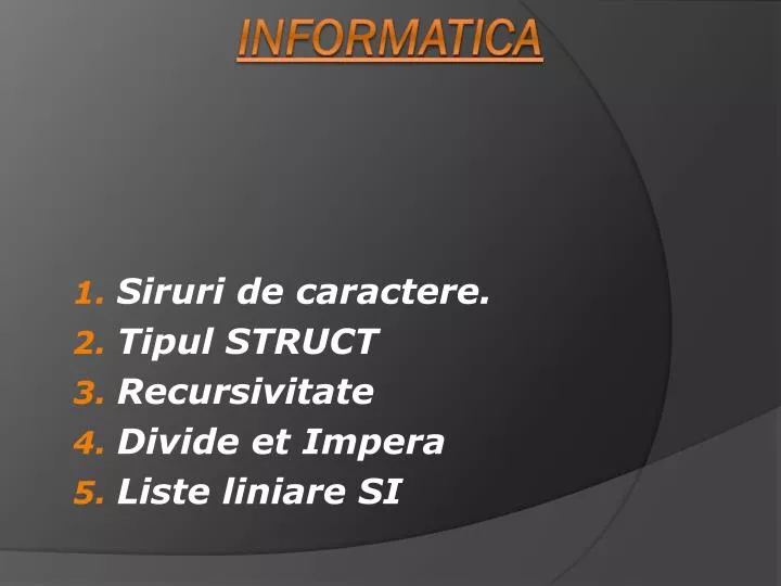 siruri de caractere tipul struct recursivitate divide et impera liste liniare si