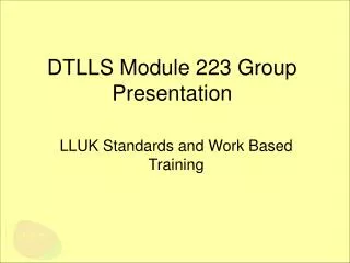 DTLLS Module 223 Group Presentation