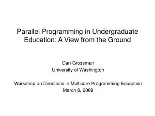 Parallel Programming in Undergraduate Education: A View from the Ground