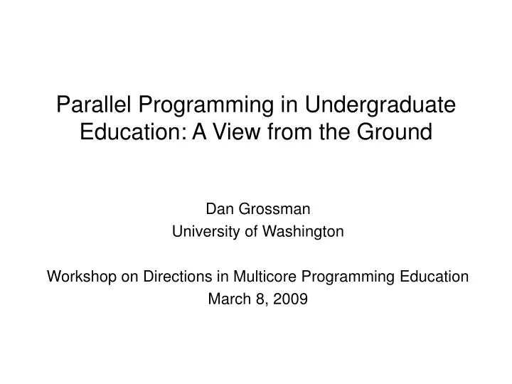 parallel programming in undergraduate education a view from the ground