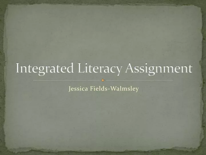 integrated literacy assignment