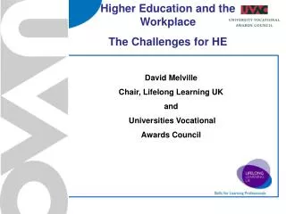 Higher Education and the Workplace The Challenges for HE