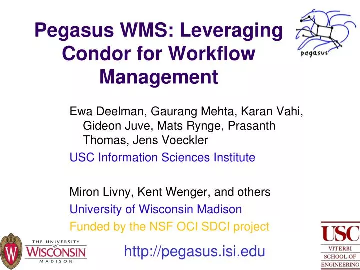 pegasus wms leveraging condor for workflow management