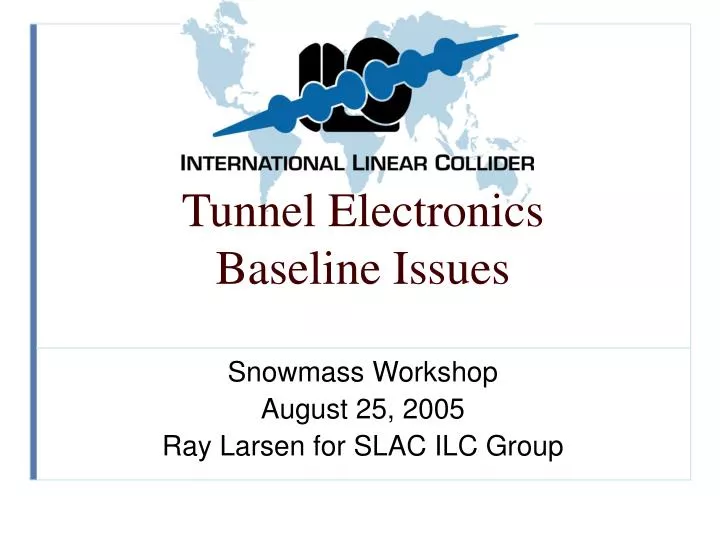 tunnel electronics baseline issues