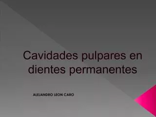 cavidades pulpares en dientes permanentes