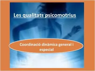 les qualitats psicomotrius