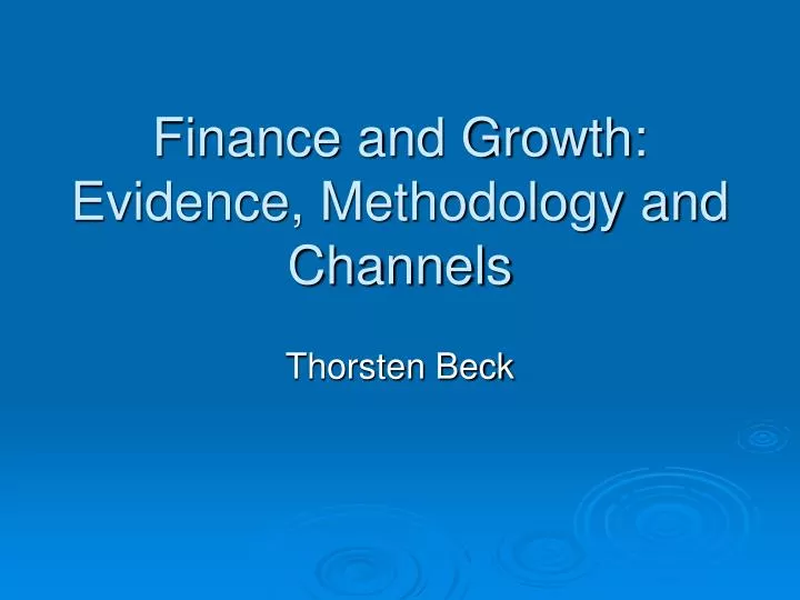 finance and growth evidence methodology and channels