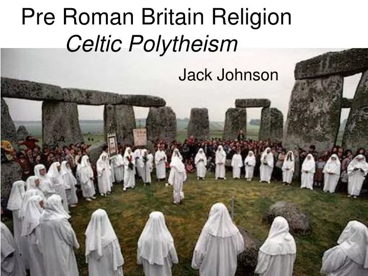 pre roman britain religion celtic polytheism