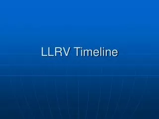 LLRV Timeline