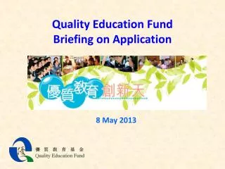 Quality Education Fund Briefing on Application