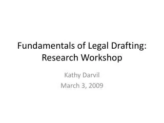 Fundamentals of Legal Drafting: Research Workshop