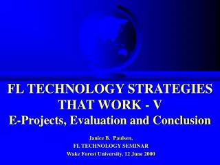 FL TECHNOLOGY STRATEGIES THAT WORK - V E-Projects, Evaluation and Conclusion