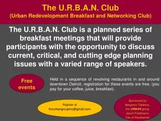 The U.R.B.A.N. Club (Urban Redevelopment Breakfast and Networking Club)