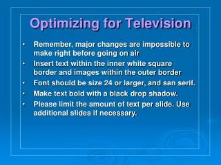 Optimizing for Television