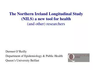 The Northern Ireland Longitudinal Study (NILS) a new tool for health (and other) researchers