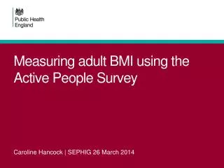 Measuring adult BMI using the Active People Survey