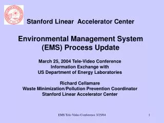 Stanford Linear Accelerator Center Environmental Management System (EMS) Process Update