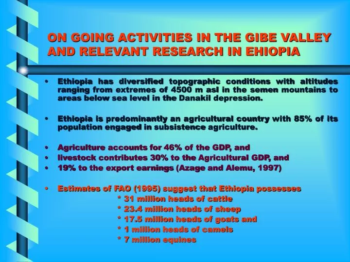 on going activities in the gibe valley and relevant research in ehiopia