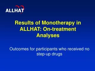 Results of Monotherapy in ALLHAT: On-treatment Analyses
