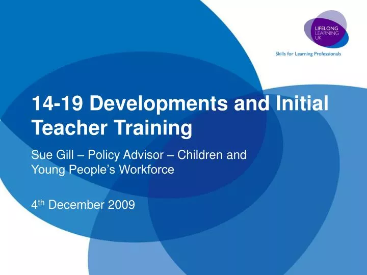 14 19 developments and initial teacher training
