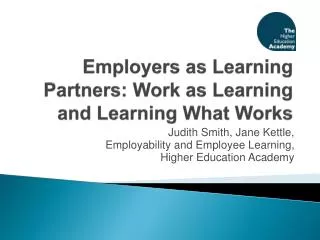 Employers as Learning Partners: Work as Learning and Learning What Works