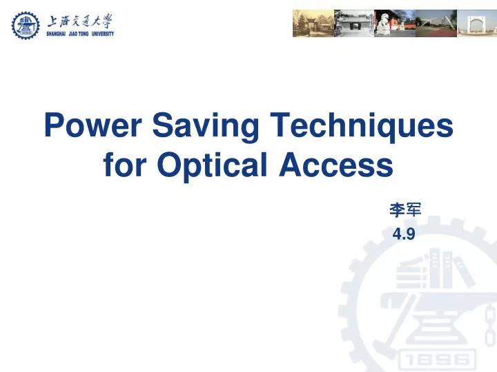 power saving techniques for optical access 4 9