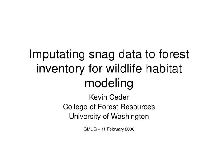 imputating snag data to forest inventory for wildlife habitat modeling