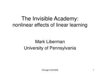The Invisible Academy: nonlinear effects of linear learning