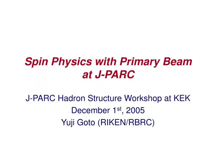 spin physics with primary beam at j parc