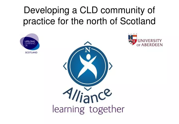 developing a cld community of practice for the north of scotland