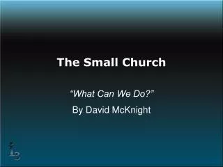The Small Church