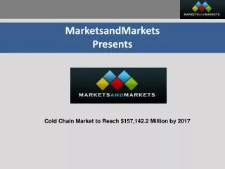 Cold Chain Market worth $157,142.2 Million - 2017