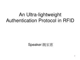 An Ultra-lightweight Authentication Protocol in RFID