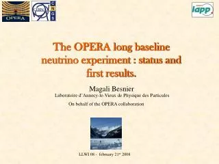 The OPERA long baseline neutrino experiment : status and first results.