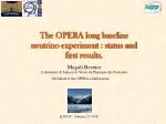 The OPERA long baseline neutrino experiment : status and first results. - slide 1
