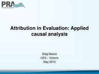 Attribution in Evaluation: Applied causal analysis