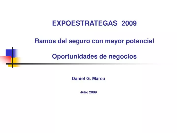 expoestrategas 2009 ramos del seguro con mayor potencial oportunidades de negocios