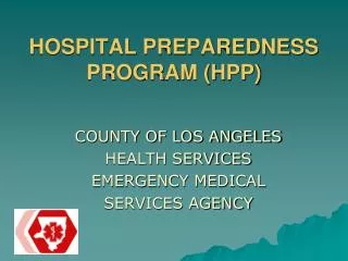 HOSPITAL PREPAREDNESS PROGRAM (HPP)