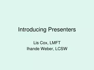 Introducing Presenters