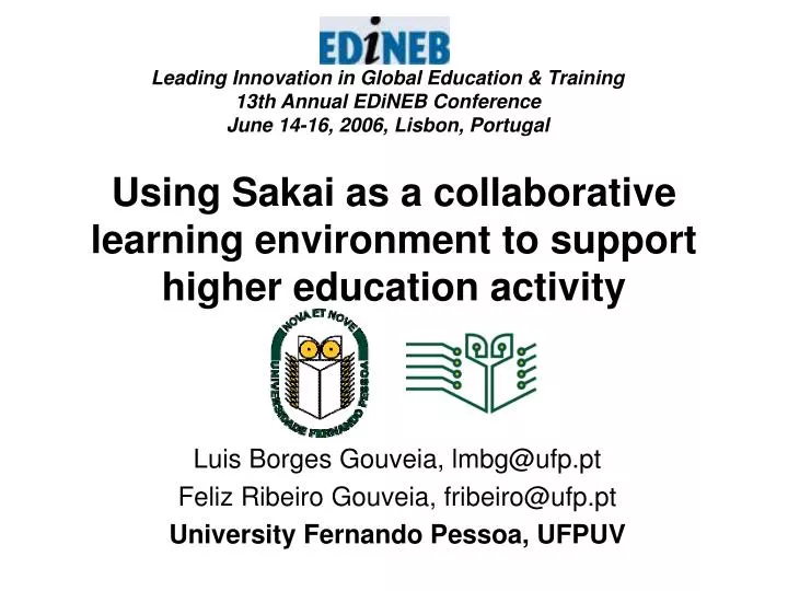 using sakai as a collaborative learning environment to support higher education activity