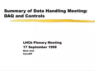 Summary of Data Handling Meeting: DAQ and Controls