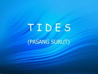 t i d e s