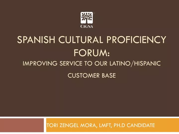 spanish cultural proficiency forum improving service to our latino hispanic customer base