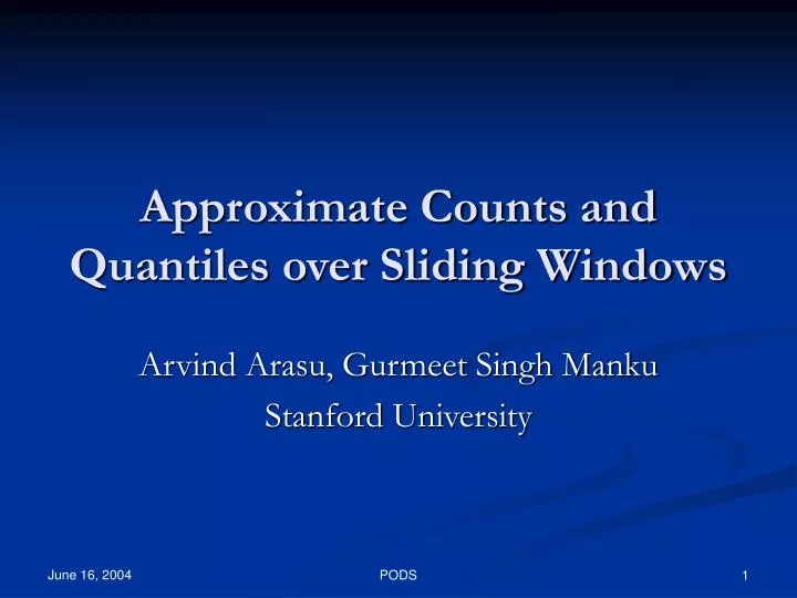 approximate counts and quantiles over sliding windows