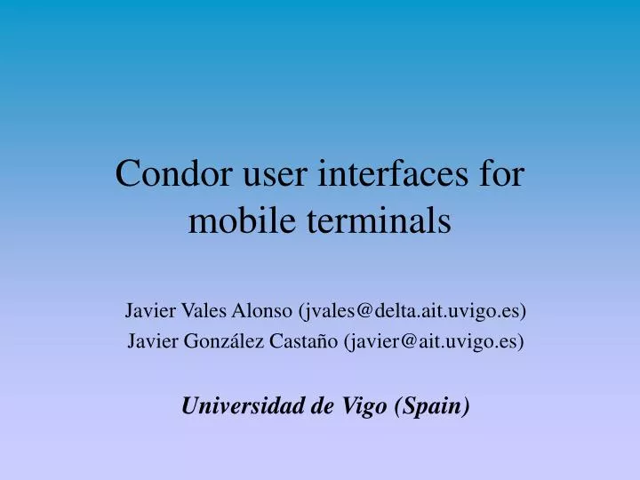 condor user interfaces for mobile terminals