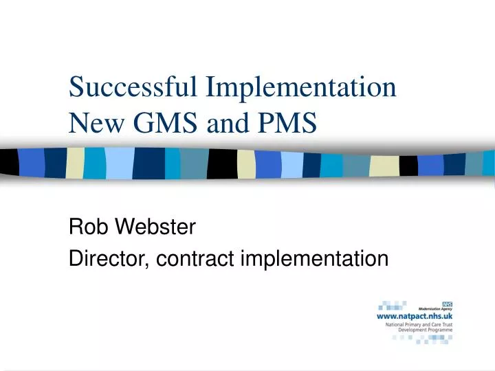 successful implementation new gms and pms