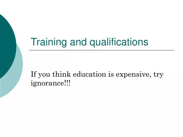 training and qualifications