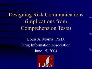 Designing Risk Communications (implications from Comprehension Tests)