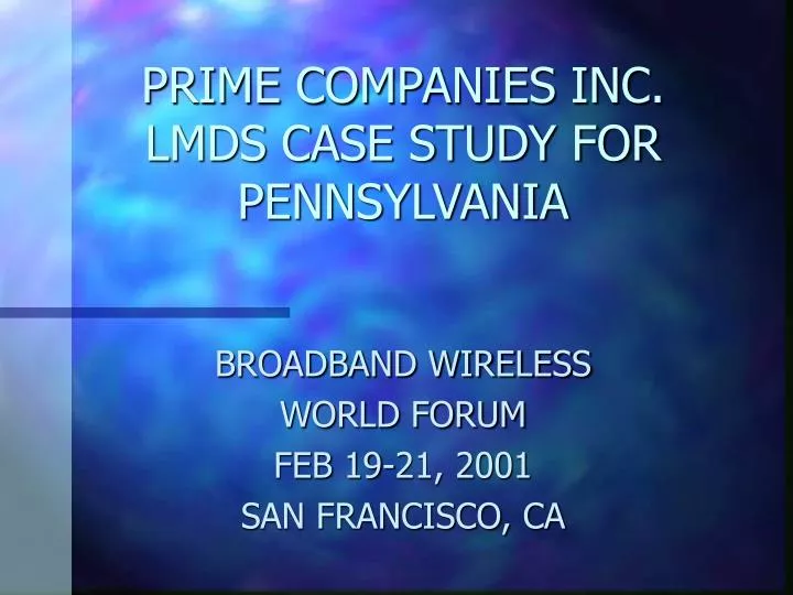 prime companies inc lmds case study for pennsylvania
