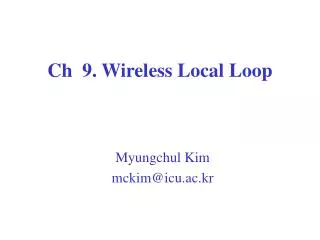 Ch 9. Wireless Local Loop